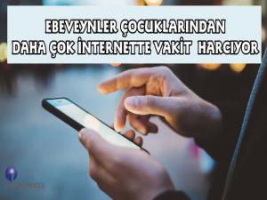 Ebeveynler Çocuklarından Daha Çok İnternette Vakit Harcıyor