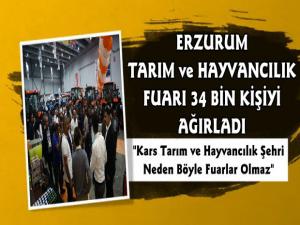 Erzurum Tarım ve Hayvancılık Fuarında 34 Bin Kişiyi Ağırladı