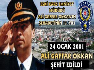 Eski Kars Emniyet Müdürü Gaffar Okkanın Şehadetinin 17. Yılı