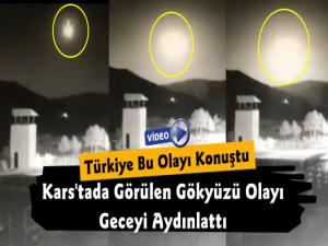 Gökyüzünden Düşen Cisim Kars'ta da Havayı Aydınlattı