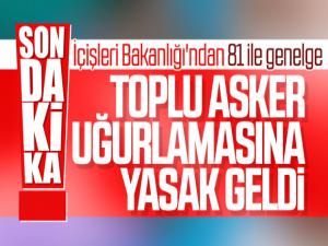 İçişleri Bakanlığı Açıkladı Artık Toplu Asker Uğurlama Töreni Yapılmayacak