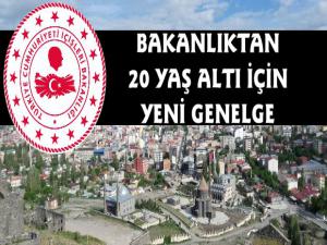 İçişleri Bakanlığından 20 Yaş Altı Gençler İçin Yeni Genelge