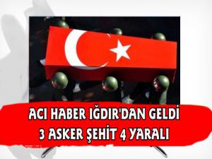 Iğdır'da Çatışma 3 Asker Şehit 4 Asker Yaralı