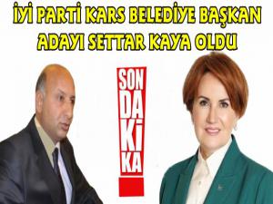 İYİ Parti'nin Kars Belediye Başkan Adayı Settar Kaya Oldu