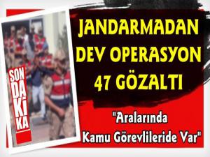 Jandarmadan Büyük Vurguna Darbe: 47 Gözaltı