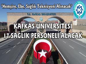 Kafkas Üniversitesi 17 Hemşire Ebe ve Sağlık Personeli Alacak 