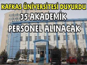 Kafkas Üniversitesi 35 Akademik Personel Alacak