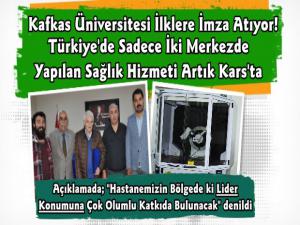 Kafkas Üniversitesi Artık O Hastaları  X-ray Difraksiyon Cihazıyla Tedavi Edecek