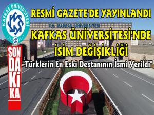 Kafkas Üniversitesi Eğitim Fakültesinin Adı Değişti, Resmi Gazetede Yayınlandı