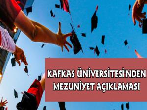 Kafkas Üniversitesi'nden Mezuniyet Açıklaması