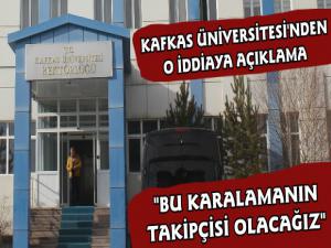 Kafkas Üniversitesi O İddiaları Yalanladı