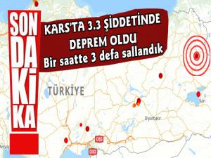 Kars 3.3 Şiddetinde 3 Ayrı Deprem Meydana Geldi