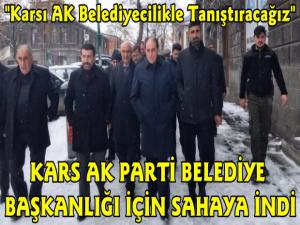 Kars AK Parti Belediye Başkanlığı İçin Sahaya İndi