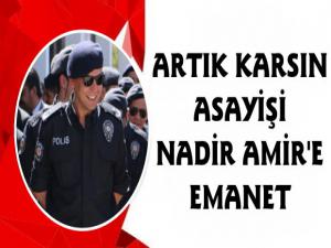 Kars Asayiş'in Başına Nadir Yolbulan Amir Atandı!