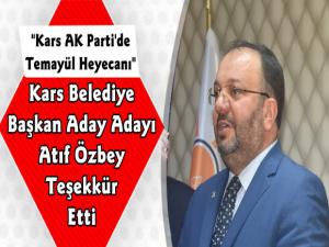 Kars Belediye Başkan Aday Adayı Atıf Özbey'den Teşekkür