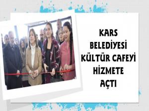 Kars Belediyesi Kültür Cafe Hizmete Açıldı