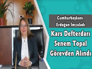 Kars Defterdarı Senem Topal Görevden Alındı