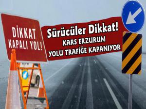 Kars Erzurum Yolu Kapanıyor