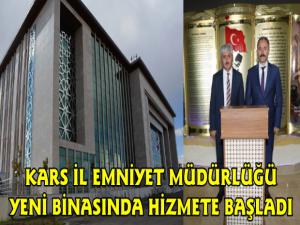 Kars İl Emniyet Müdürlüğü Yeni Hizmet Binasına Taşındı