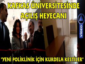 Kars Kafkas Üniversitesi'nde İki Yeni Poliklinik Açıldı