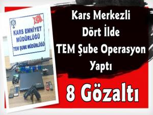 Kars Merkezli 4 İlde Terör Operasyonu 8 Gözaltı