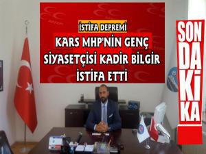 Kars MHP'de İstifa Depremi Kadir Bilgir İstifa Etti