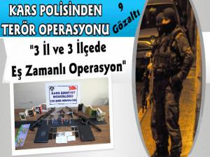 Kars Polisinden Terör Operasyonu 9 Gözaltı
