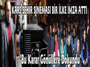 Kars Şehir Sineması bir ilke daha imza attı