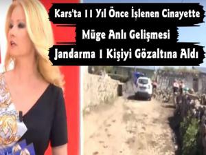 Kars'ta 11 Yıl Öce İşlenen Cinayeti Müge Anlı Gündemine Aldı 1 Gözaltı