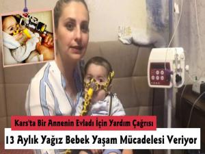 Kars'ta 13 Aylık Yağız Bebek Kendisine Uzanacak Yardım Elini Bekliyor