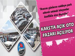 Kars'ta Açık Oto Pazarı Açılıyor