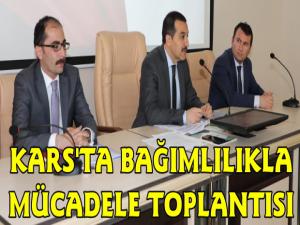 Kars'ta Bağımlılıkla Mücadele Toplantısı Gerçekleştirildi