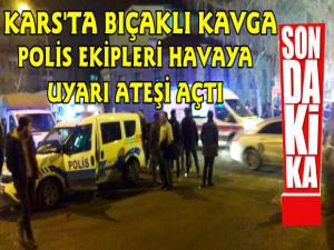 Kars'ta Bıçaklı Kavga Polis Ekipleri Havaya Ateş Açarak Müdahale Etti