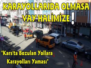 Kars'ta Bozuk Şehir İçi Yollarına Karayolları Yama Yapıyor