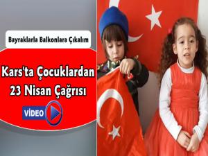 Kars'ta Çocuklardan 23 Nisan'da Balkonlara Çıkalım Çağrısı