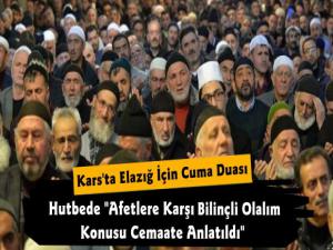 Kars'ta Cuma Namazında Elazığ İçin Dualar Edildi