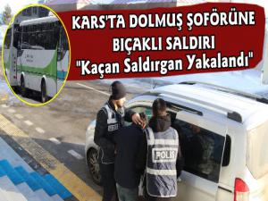 Kars'ta Dolmuş Şoförüne Bıçaklı Saldırı 1 Gözaltı