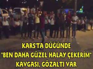 Kars'ta Düğünde Ben Daha Güzel Halay Çekerim Kavgası