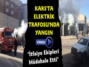 Kars'ta Elektrik Trafosunda Yangın Çıktı