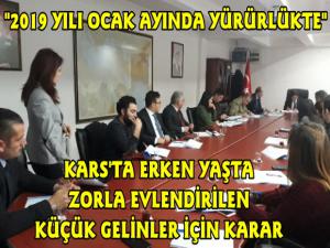 Kars'ta Erken Yaşta ve Zorla Evliliklerle Mücadele Kararları Alındı