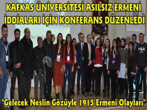 Kars'ta Gelecek Neslin Gözüyle 1915 Ermeni Olayları Konferansı Düzenlendi