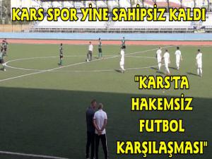 Kars'ta Hakemsiz ve Ambulanssız Hazırlık Maçı