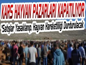 Kars'ta Hayvan Pazarları Kapatılıyor