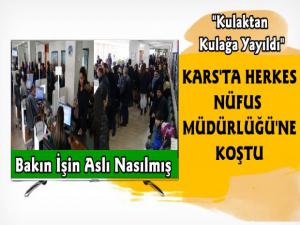 Kars'ta Herkes Nüfus Müdürlüklerine Koştu, Bakın İşin Aslı Neymiş