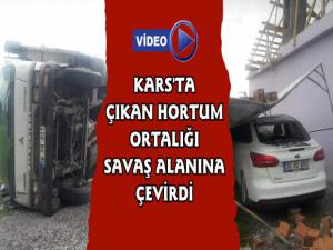 Kars'ta Hortum Ortalığı Savaş Alanına Çevirdi