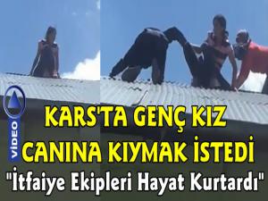 Kars'ta İntihar Etmek İsteyen Kızı İtfaiye Ekipleri Kurtardı