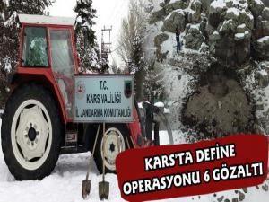 Kars'ta Kaçak Kazı Operasyonu 6 Gözaltı
