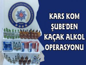 Kars'ta KOM Şubeden Kaçak Alkol Operasyonu