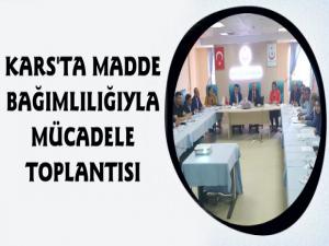 Kars'ta Madde Bağımlılığıyla Mücadele Toplantısı