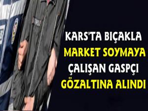 Kars'ta Market Baskını Yapan Gaspçı Yakalandı